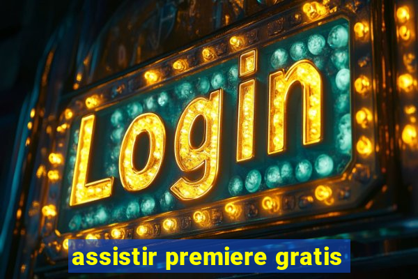 assistir premiere gratis